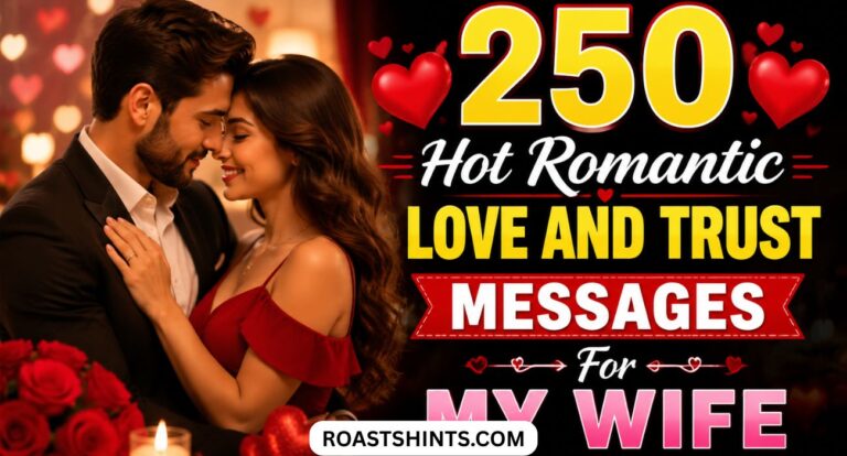250 Hot Romantic Love And Trust Messages For My Wife